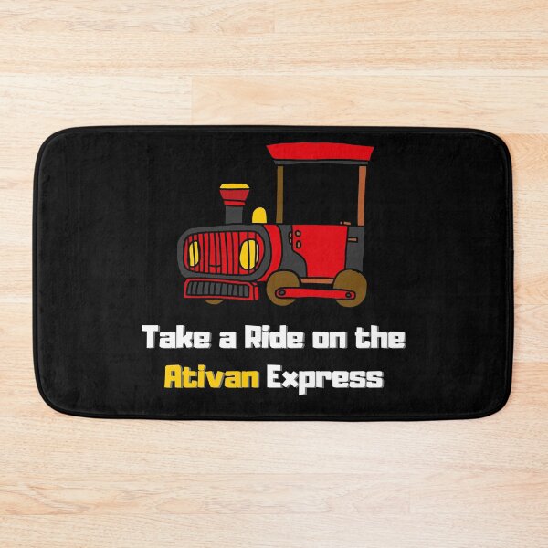 Item preview, Take a Ride on the Ativan Express designed and sold by FelkMariShop.