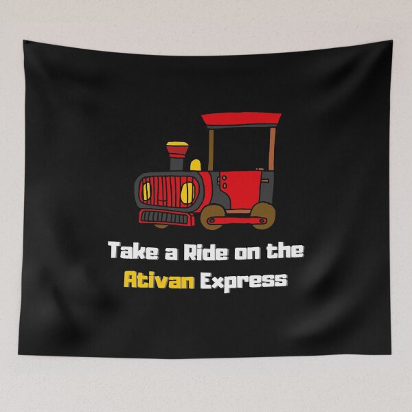 Item preview, Take a Ride on the Ativan Express designed and sold by FelkMariShop.
