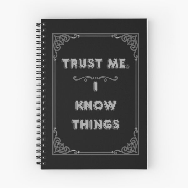 Item preview, TRUST ME. I KNOW THINGS designed and sold by Ferndragons.