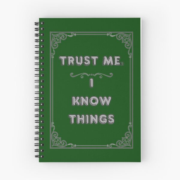 Item preview, TRUST ME. I KNOW THINGS designed and sold by Ferndragons.