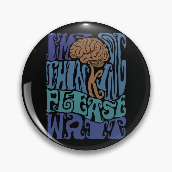 Item preview, I'm Thinking Please Wait designed and sold by AlchemyColor.