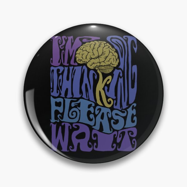 Item preview, I'm Thinking Please Wait designed and sold by AlchemyColor.