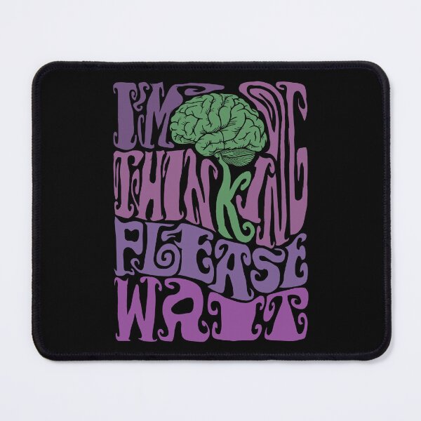 Item preview, I'm Thinking Please Wait designed and sold by AlchemyColor.
