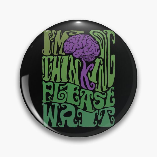 Item preview, I'm Thinking Please Wait designed and sold by AlchemyColor.