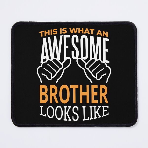 Item preview, This Is What An Awesome Brother Looks Like I designed and sold by Lemon Pepper.