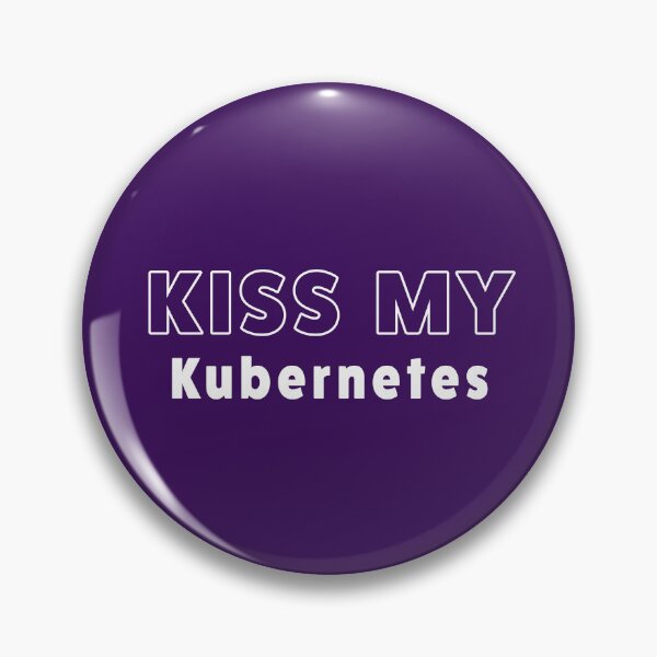 Item preview, Kiss my Kubernetes designed and sold by Incognito Design.