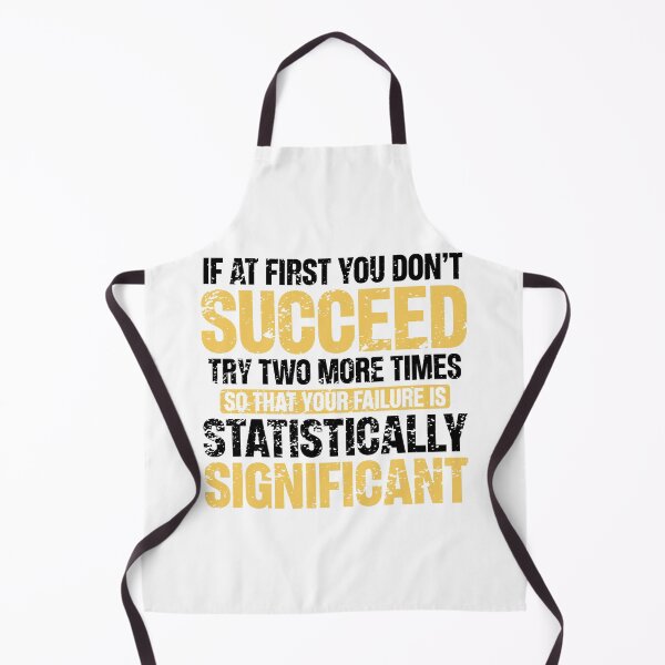 Item preview, Don’t Succeed – Statistically Significant Science Pun Gift for Data Nerds and Scientists designed and sold by ScienceCorner.