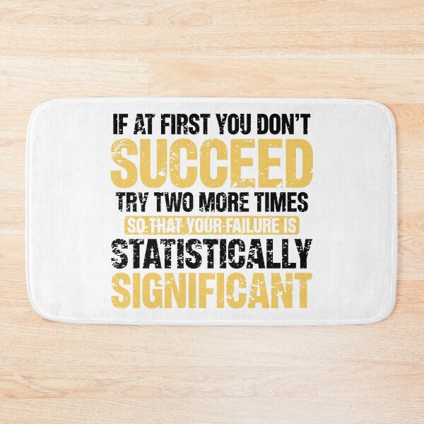 Item preview, Don’t Succeed – Statistically Significant Science Pun Gift for Data Nerds and Scientists designed and sold by ScienceCorner.