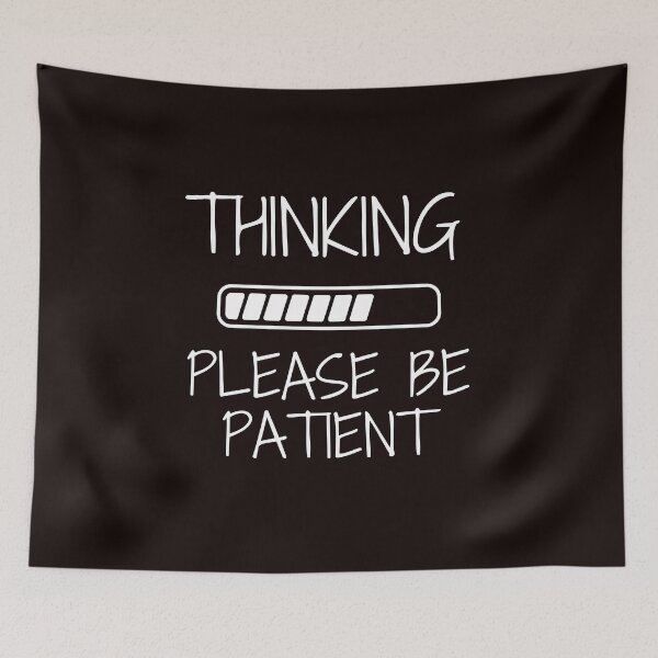 Item preview, Thinking Please Be Patient designed and sold by ladylalitafanta.