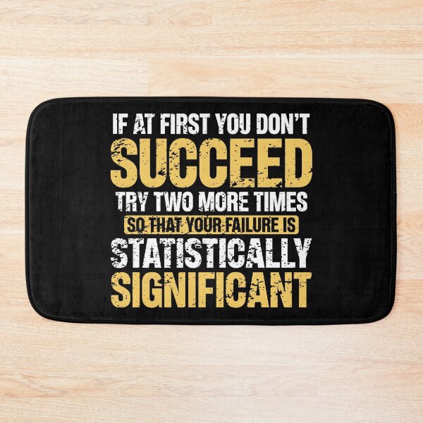 Item preview, Don’t Succeed – Statistically Significant Science Pun Gift for Data Nerds and Scientists designed and sold by ScienceCorner.