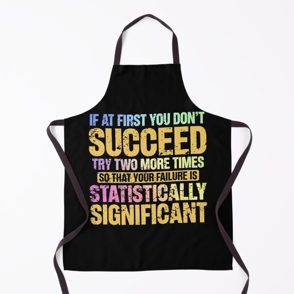 Item preview, Don’t Succeed – Statistically Significant Science Pun Gift for Data Nerds and Scientists designed and sold by ScienceCorner.
