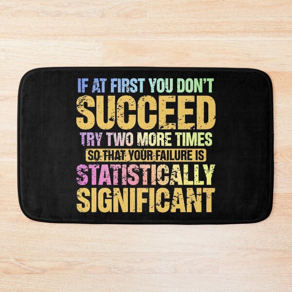 Item preview, Don’t Succeed – Statistically Significant Science Pun Gift for Data Nerds and Scientists designed and sold by ScienceCorner.