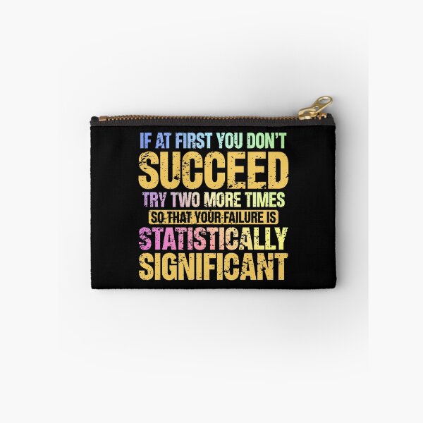 Item preview, Don’t Succeed – Statistically Significant Science Pun Gift for Data Nerds and Scientists designed and sold by ScienceCorner.