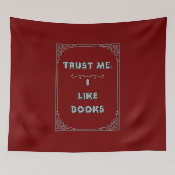 Item preview, TRUST ME. I LIKE BOOKS designed and sold by Ferndragons.