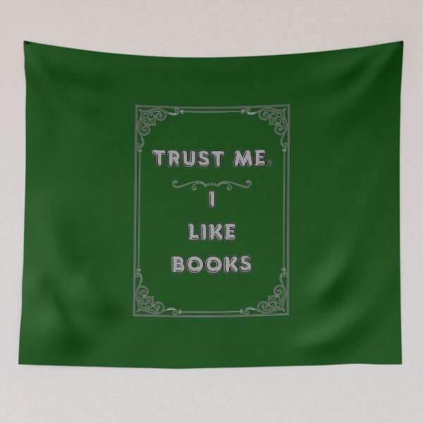 Item preview, TRUST ME. I LIKE BOOKS designed and sold by Ferndragons.