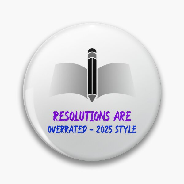 Item preview, Resolutions Are Overrated – 2025 Style designed and sold by gogettadriptees.