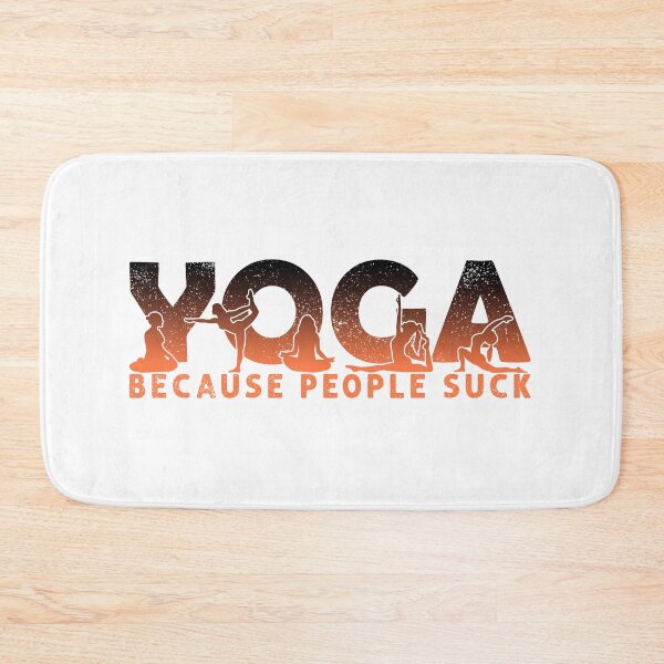 Item preview, Yoga Because peaple suck Funny Yoga Lover designed and sold by REDDLINE.