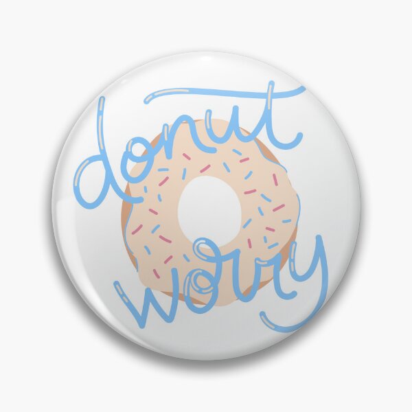 Item preview, Donut worry designed and sold by DesignPMG.