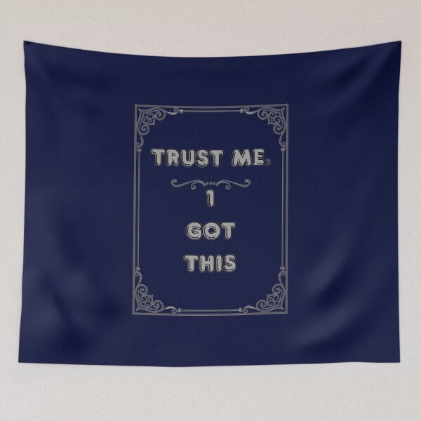 Item preview, TRUST ME. I GOT THIS designed and sold by Ferndragons.