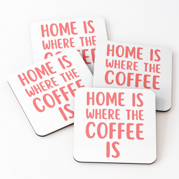 Item preview, Home Is Where The Coffee Is. Sarcastic Coffee Lover Humor. Funny Coffee Addict Gift. Pink designed and sold by That Cheeky Tee.