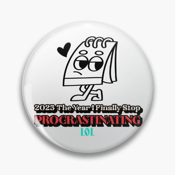Item preview, 2025 The Year I Finally Stop Procrastinating LOL designed and sold by gogettadriptees.