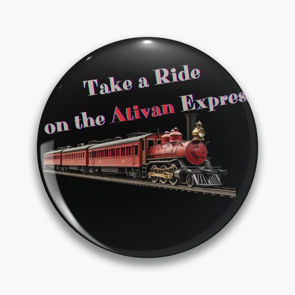 Item preview, Take a Ride on the Ativan Express designed and sold by FelkMariShop.