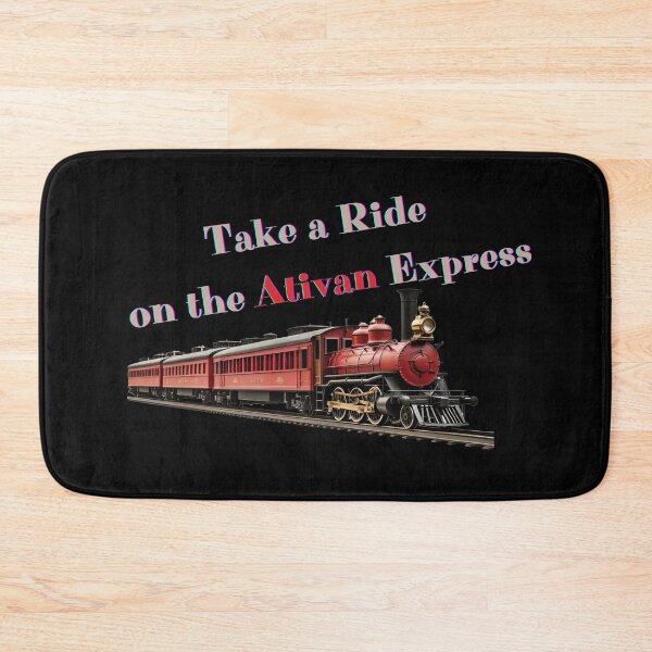 Item preview, Take a Ride on the Ativan Express designed and sold by FelkMariShop.