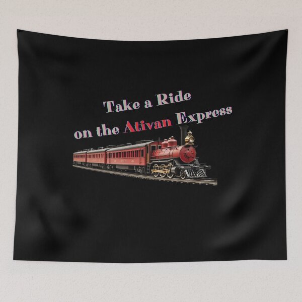 Item preview, Take a Ride on the Ativan Express designed and sold by FelkMariShop.