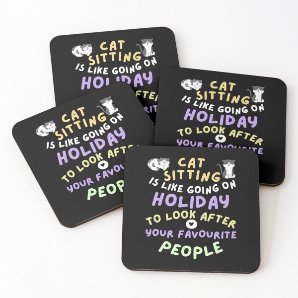 Item preview, Cat sitting is like going on holiday to look after your favourite people designed and sold by BritishDelights.