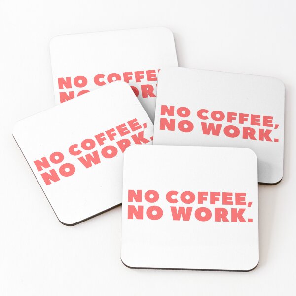 Item preview, No Coffee, No Work. Sarcastic Coffee Lover Humor. Funny Coffee Addict Gift. Pink designed and sold by That Cheeky Tee.