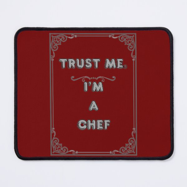 Item preview, TRUST ME. I'M A CHEF designed and sold by Ferndragons.