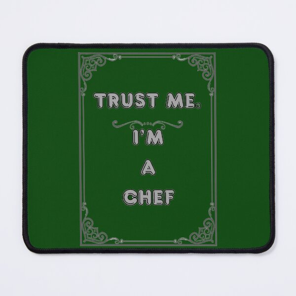 Item preview, TRUST ME. I'M A CHEF designed and sold by Ferndragons.