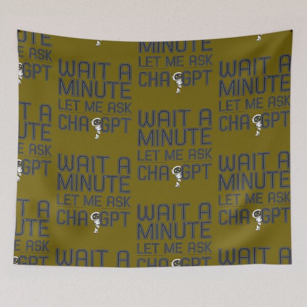 Item preview, Wait a Minute Let Me Ask Chatgpt designed and sold by artofProduct.