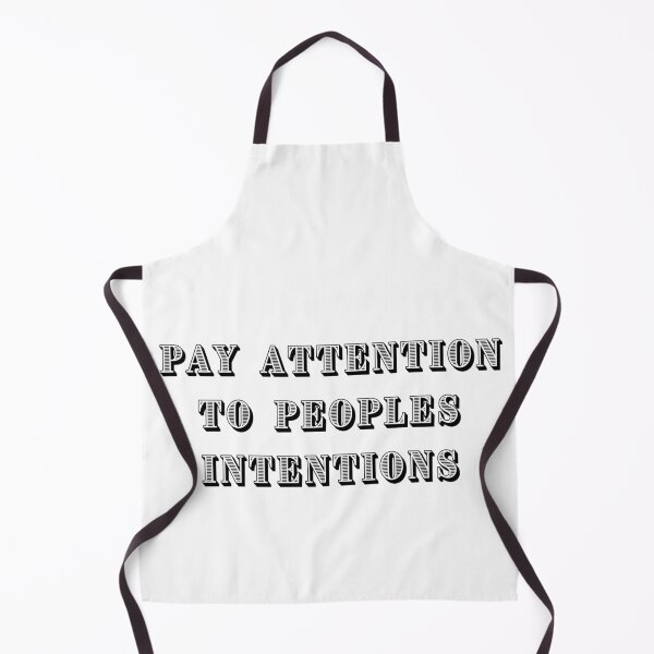 Item preview, Pay Attention To Peoples Intentions designed and sold by designbyjacques.
