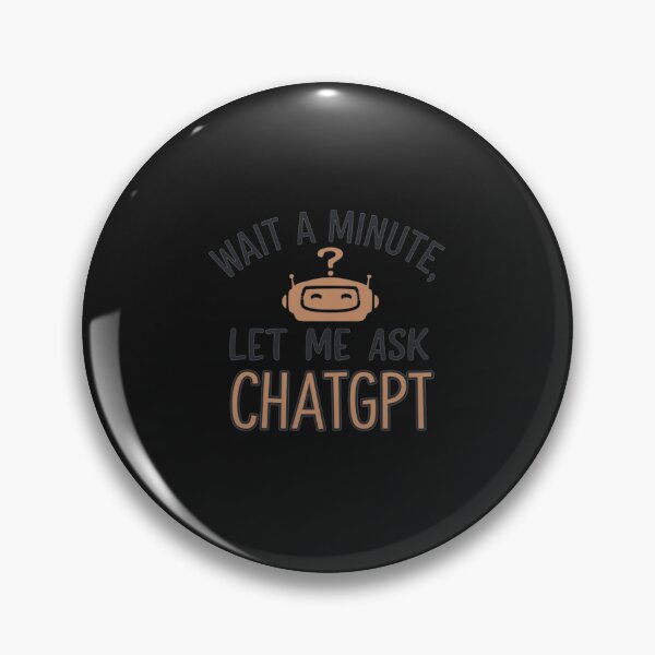 Item preview, Wait a Minute Let Me Ask Chatgpt designed and sold by artofProduct.