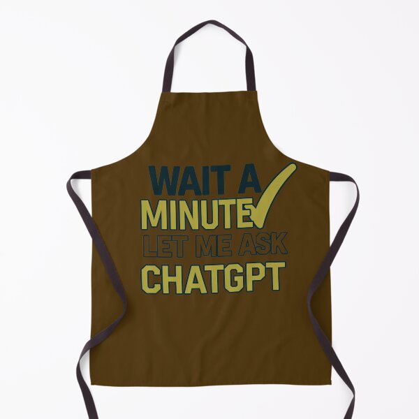 Item preview, Wait a Minute Let Me Ask Chatgpt designed and sold by artofProduct.
