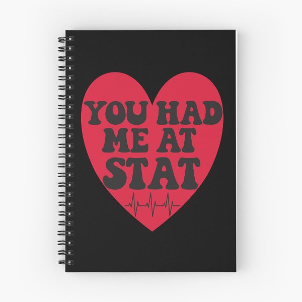 Item preview, You Had Me At Stat Heartbeat designed and sold by Smooth-Tee.