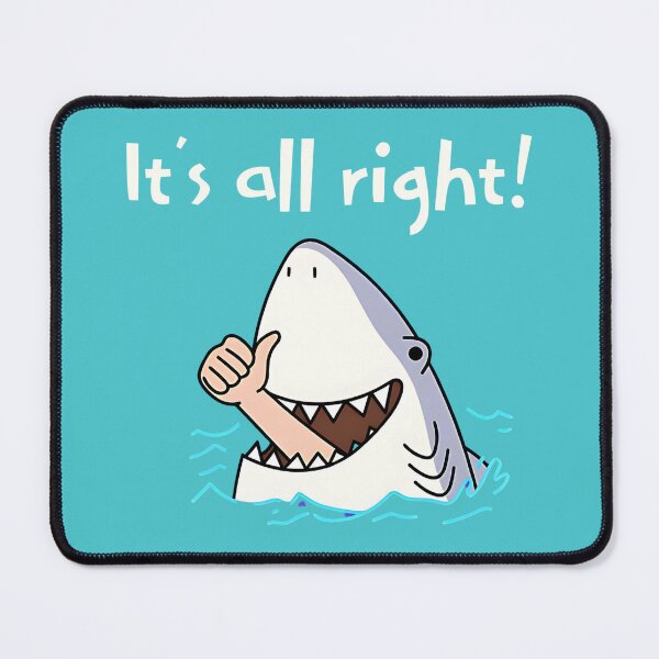 Item preview, Funny Shark, It´s All Right, Positive Quote designed and sold by Mariana Piana.