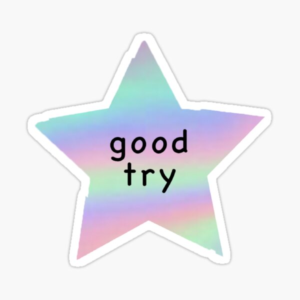Good Try Star Sticker