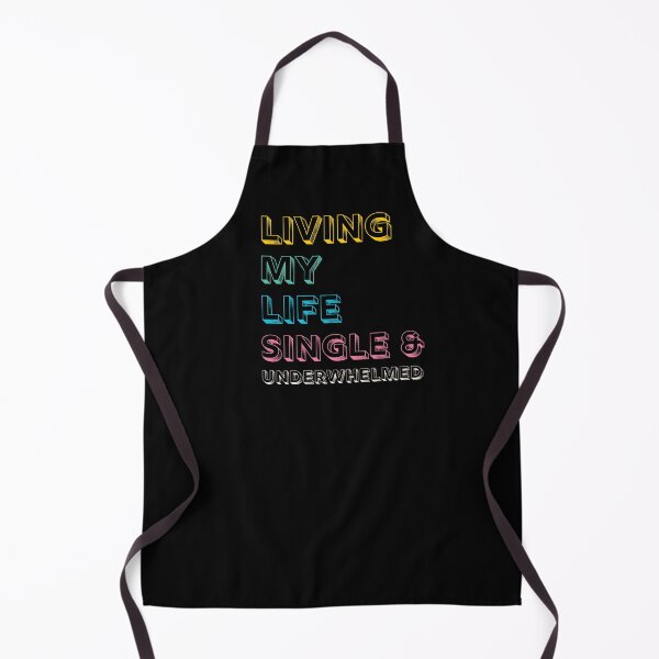 Item preview, Living My Life Single & Underwhelmed designed and sold by LewpyG.