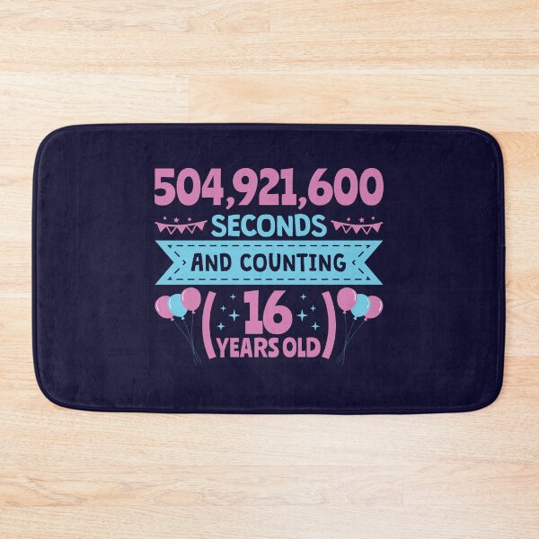 Item preview, 16 Birthday For Girls - 504,921,600 Seconds And Counting designed and sold by jaygo.