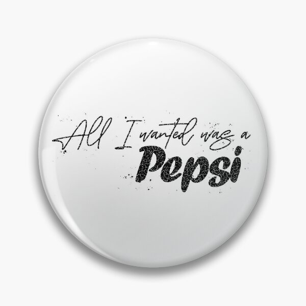 Item preview, All I wanted was a Pepsi designed and sold by ChrisRoy1001.