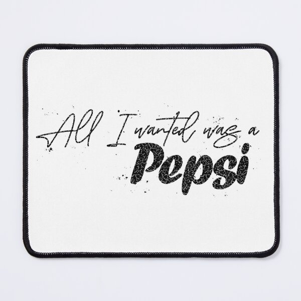 Item preview, All I wanted was a Pepsi designed and sold by ChrisRoy1001.