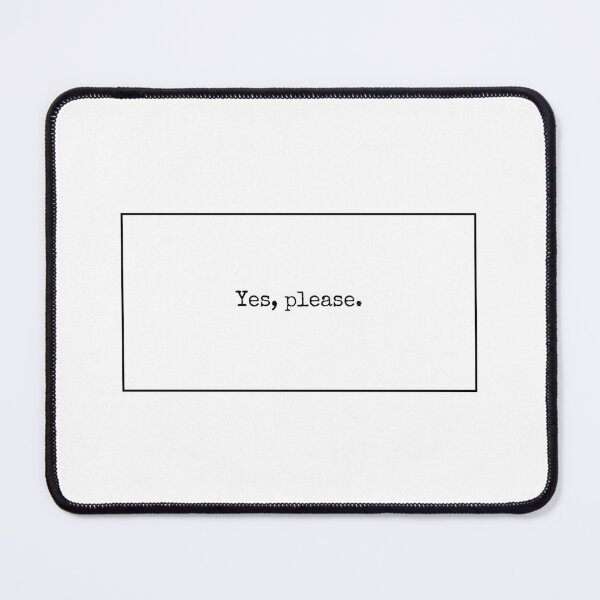 Item preview, Yes, please. designed and sold by ProbablyHungry.