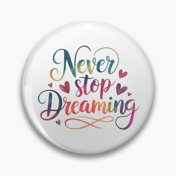 Item preview, Never stop dreaming designed and sold by nimmitrends.