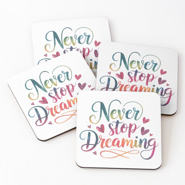 Item preview, Never stop dreaming designed and sold by nimmitrends.