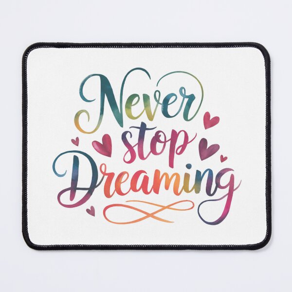 Item preview, Never stop dreaming designed and sold by nimmitrends.