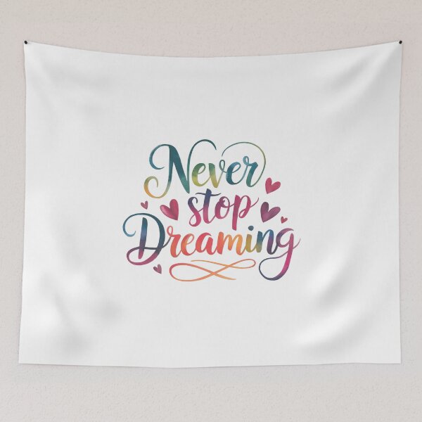 Item preview, Never stop dreaming designed and sold by nimmitrends.