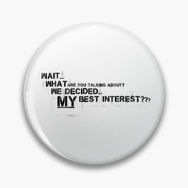 Item preview, We decided My best Interest (Black Text) designed and sold by ChrisRoy1001.