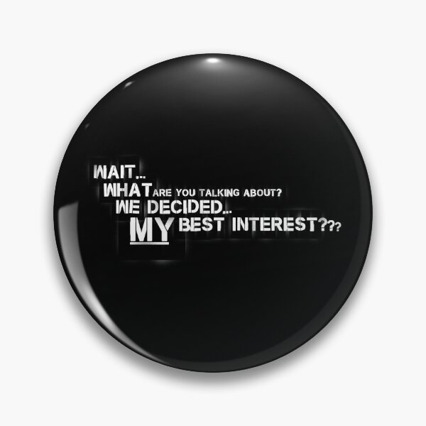 Item preview, We decided My best Interest (White Text) designed and sold by ChrisRoy1001.